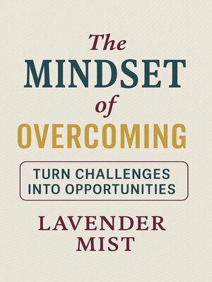 cover image of The Mindset of Overcoming